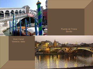 Gran Canal Venecia, Italia Puente de Triana Sevilla 