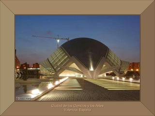 Ciudad de las Ciencias y las Artes Valencia, España 