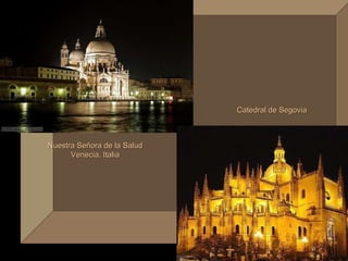 Nuestra Señora de la Salud Venecia, Italia Catedral de Segovia 
