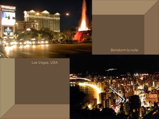 Las Vegas, USA Benidorm la nuite 