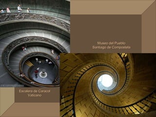 Escalera de Caracol Vaticano Museo del Pueblo Santiago de Compostela 