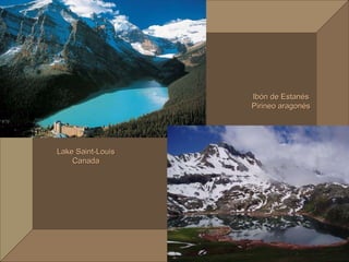 Lake Saint-Louis Canada Ibón de Estanés Pirineo aragonés 