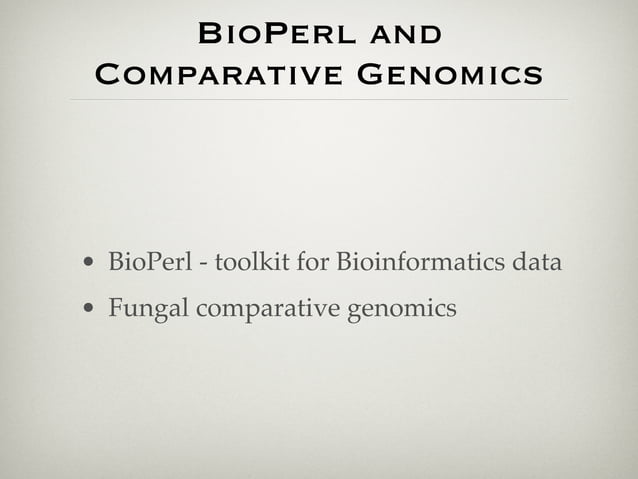 Comparative Genomics with GMOD and BioPerl | PPT