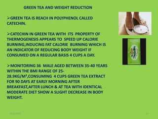 COMPARATIVE STUDY ON CONSUMPTION OF GREEN & BLACK TEA EXTRACT TO ...