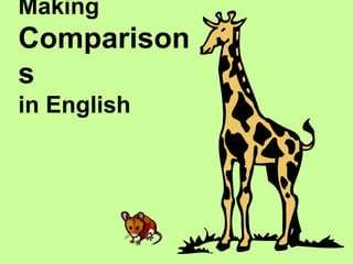 Making
Comparison
s
in English
 