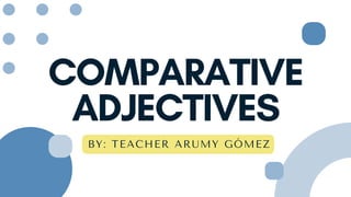 comparative adjectives and how to use it.pdf