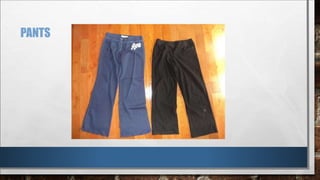 PANTS
 