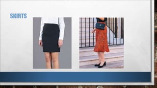 SKIRTS
 