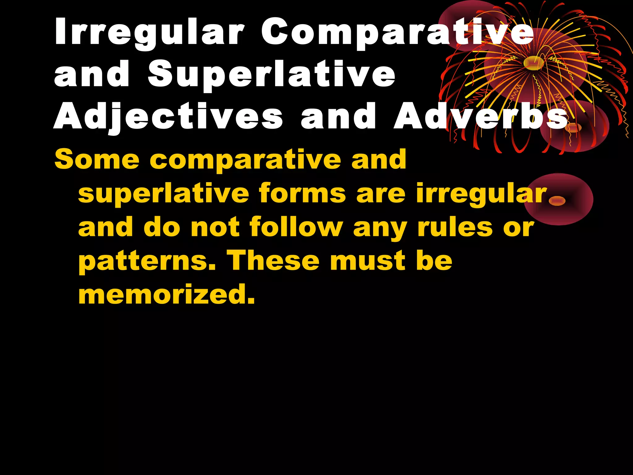 Comparative/superlative of adverbs | PPT