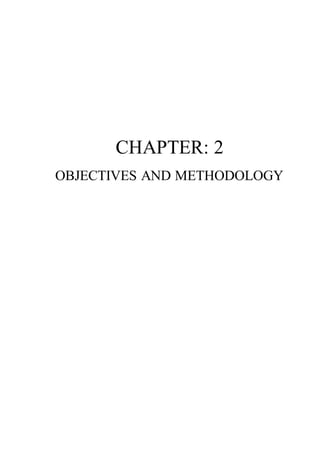 CHAPTER: 2
OBJECTIVES AND METHODOLOGY
 