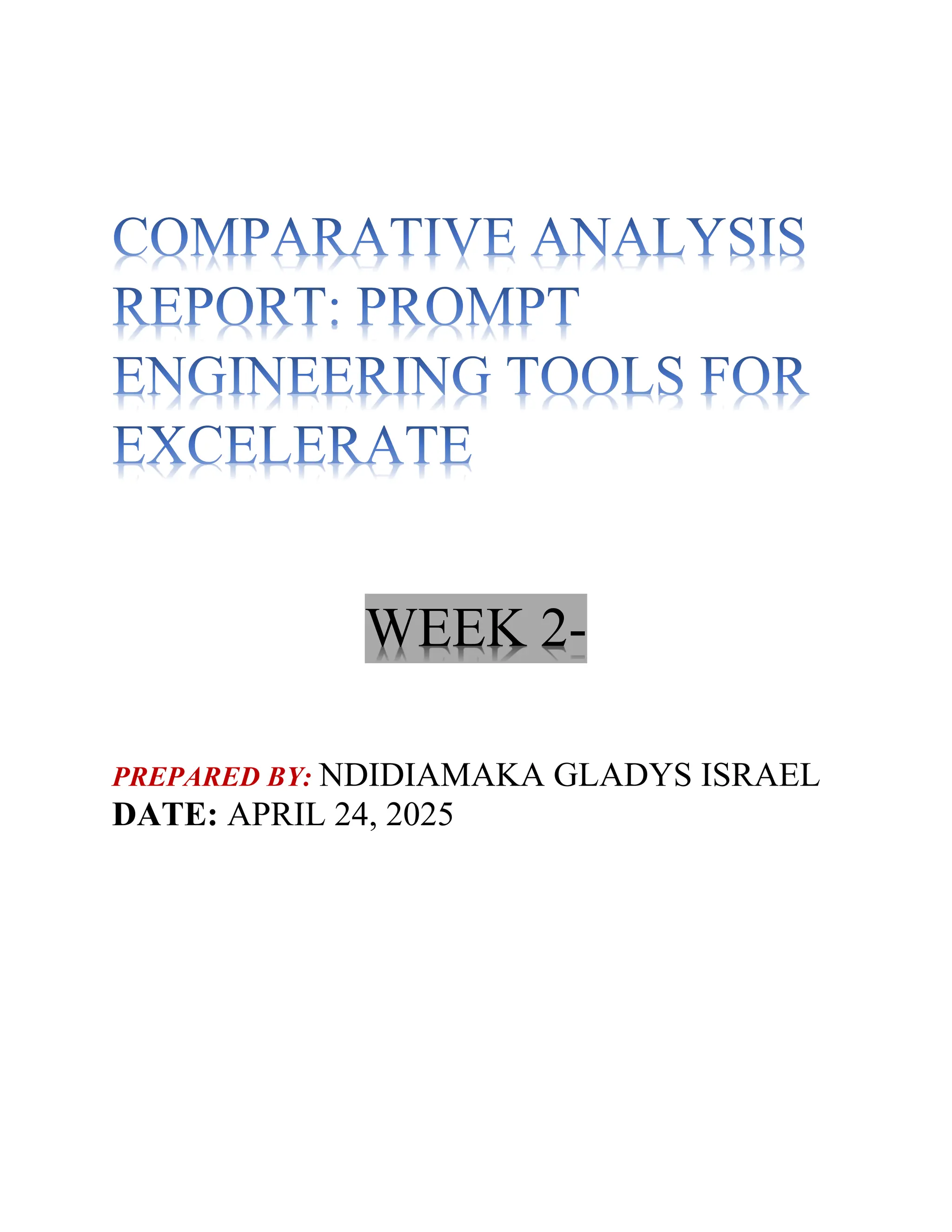 WEEK 2-
PREPARED BY: NDIDIAMAKA GLADYS ISRAEL
DATE: APRIL 24, 2025
 