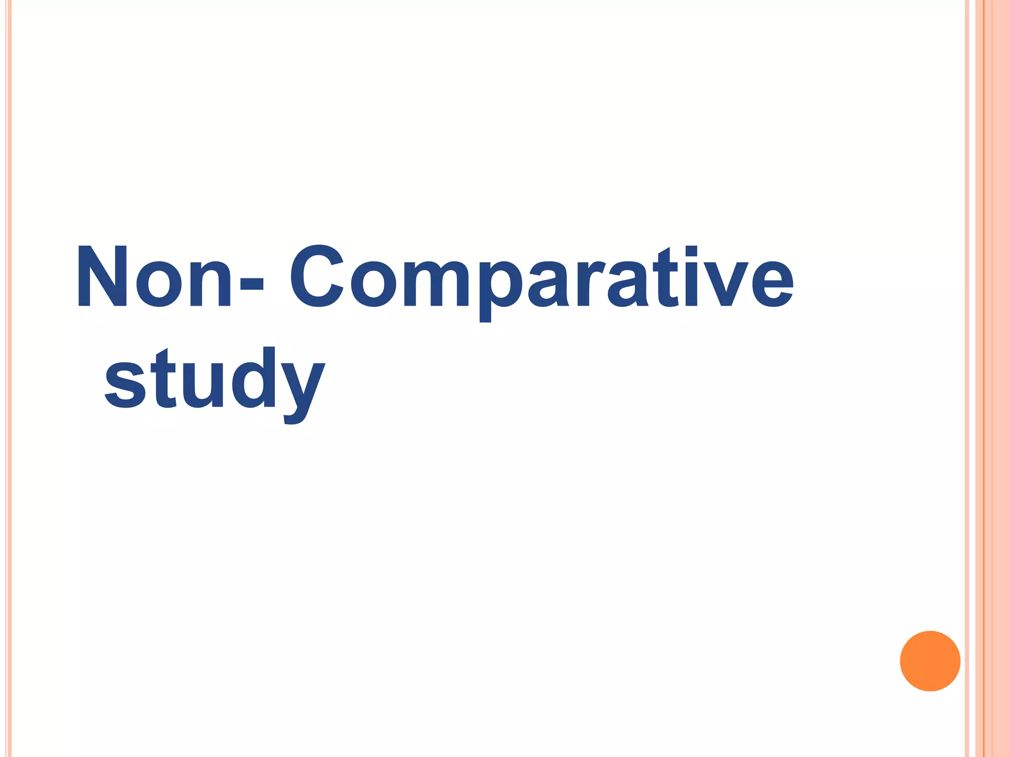 Non- Comparative    study