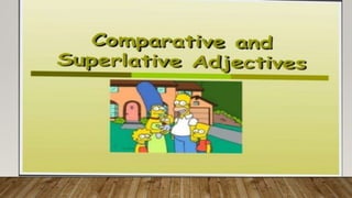 Comparative and superlative
