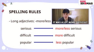 More/less Comparative COMPARATIVE AND SUPERLATIVE ADJECTIVES.pptx