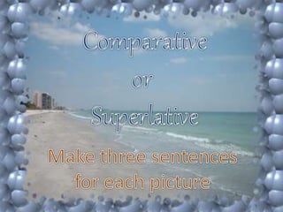 Comparative and superlative activities 2