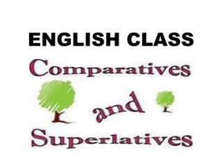 ENGLISH CLASS
 