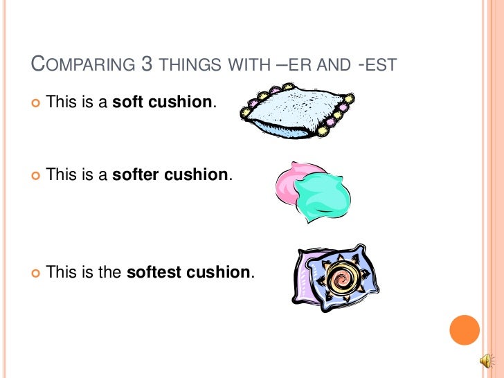 Comparative and superlative adjectives with effects