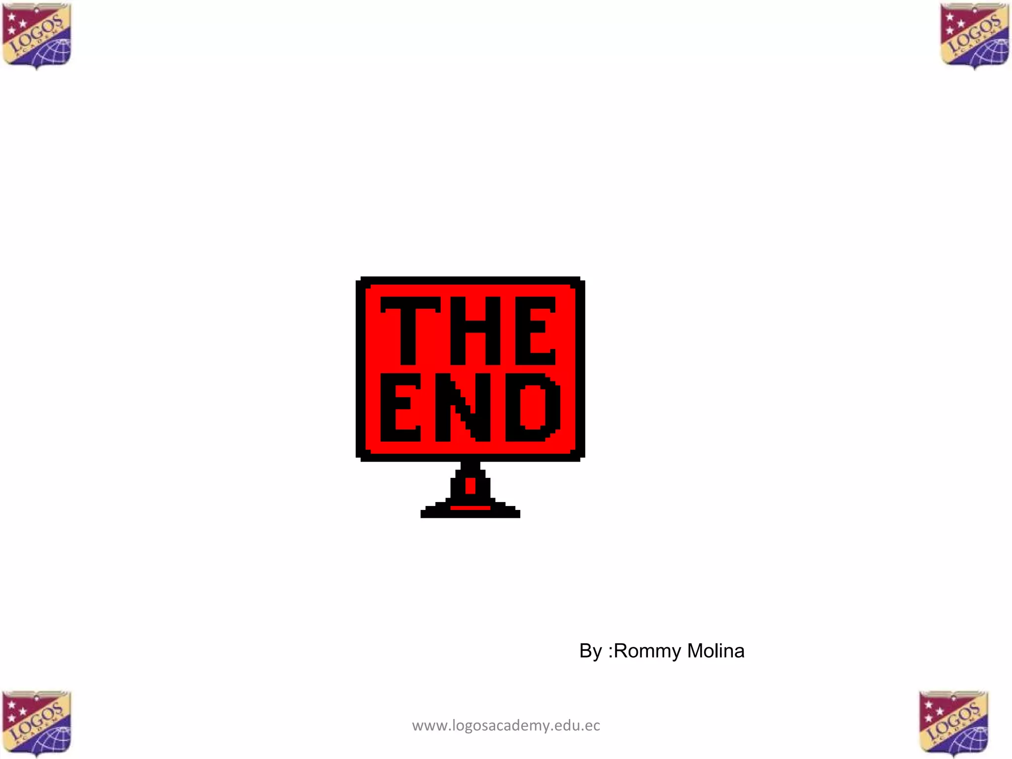 By :Rommy Molina www.logosacademy.edu.ec 