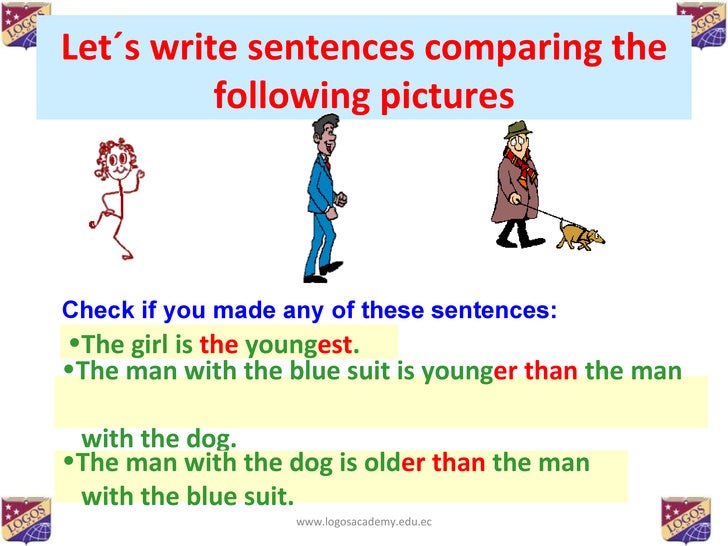 Make comparative sentences. Compare the sentences.
