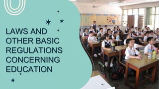 LAWS AND
OTHER BASIC
REGULATIONS
CONCERNING
EDUCATION
 
