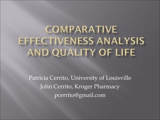 Patricia Cerrito, University of Louisville John Cerrito, Kroger Pharmacy [email_address] 