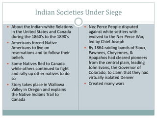 Indian Societies Under Siege<br />About the Indian-white Relations in the United States and Canada during the 1860’s to th...