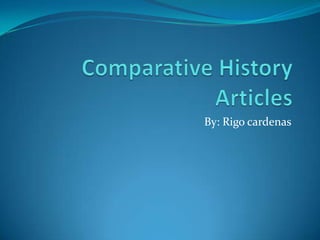 Comparative History Articles By: Rigocardenas 