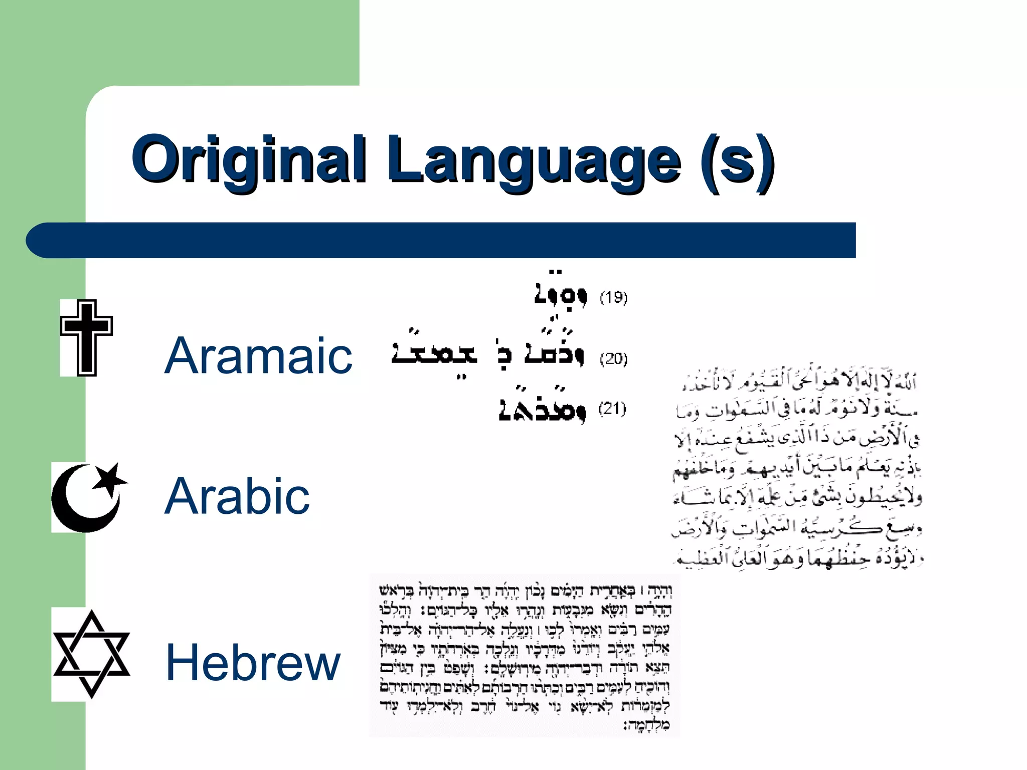 Original Language (s) Aramaic Arabic Hebrew 