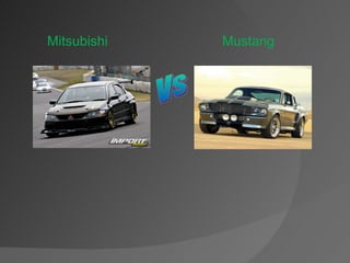 Vs Mitsubishi Mustang   