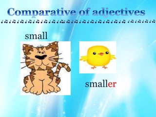 Comparatives and common adjectives in English for young learners | PPSX