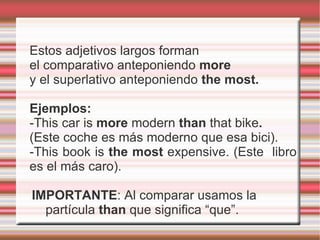 Estos adjetivos cortos forman  