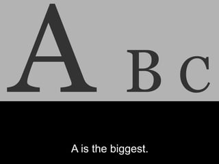 BC
A is the biggest.
 