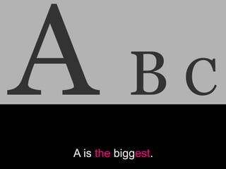 BC
A is the biggest.
 