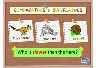 Who is slower than the hare?
Who is slower than the hare?
NEXT
iSLCollective.com
 