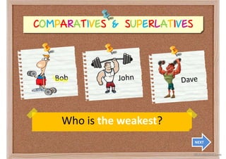 Who is the weakest?
Who is the weakest?
NEXT
iSLCollective.com
 