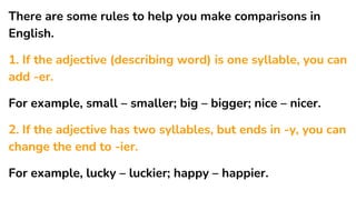 Modifying Comparatives Example Comparatives and superlatives + modifying comparisons | PPTX