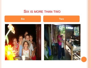 SIX IS MORE THAN TWO
Six Two
 