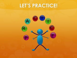 LET’S PRACTICE!
 