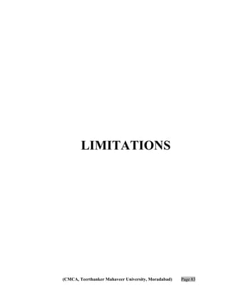 LIMITATIONS

(CMCA, Teerthanker Mahaveer University, Moradabad)

Page 83

 