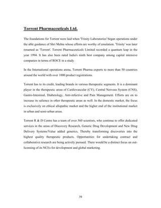 Torrent Pharmaceuticals Ltd.
The foundations for Torrent were laid when 'Trinity Laboratories' began operations under
est ...