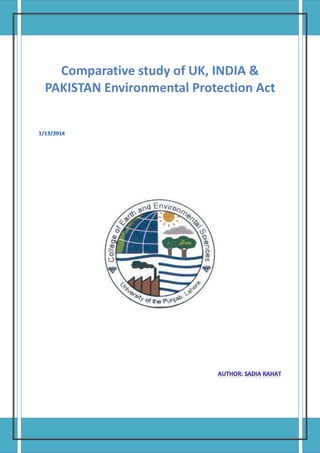 Comparative study of UK, INDIA &
PAKISTAN Environmental Protection Act

 