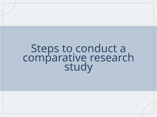 Comparative study Research. definitely and | PPTX