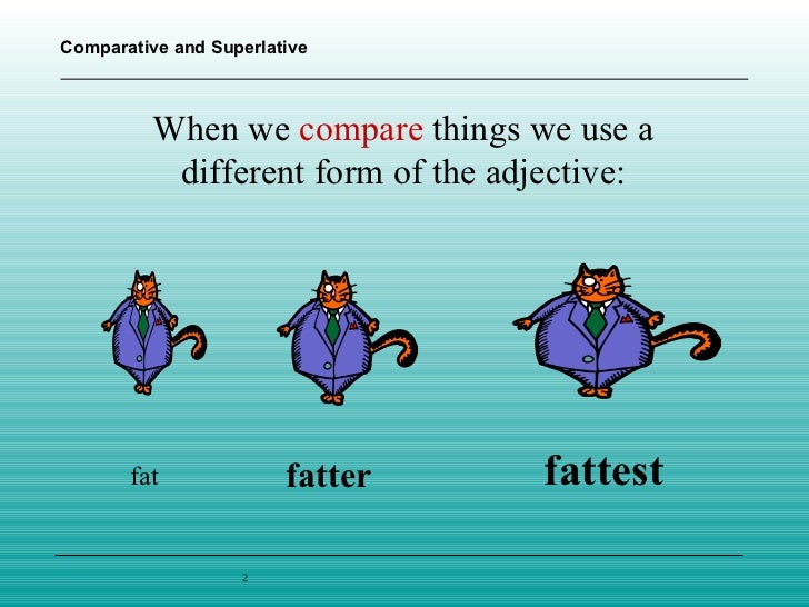 Comparative & Superlative