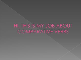 Comparative verb
