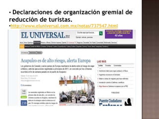 Declaraciones de organización gremial de reducción de turistas.