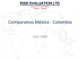 Comparativo México - Colombia Julio 2009 