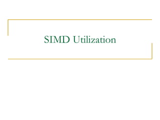 SIMD Utilization
 