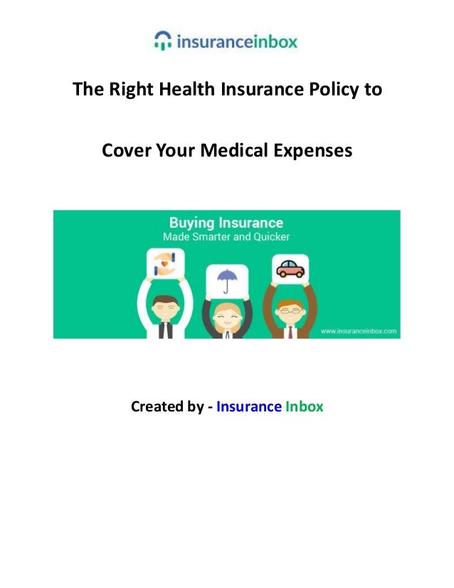 The Right Health Insurance Policy to Cover Your Medical Expenses
