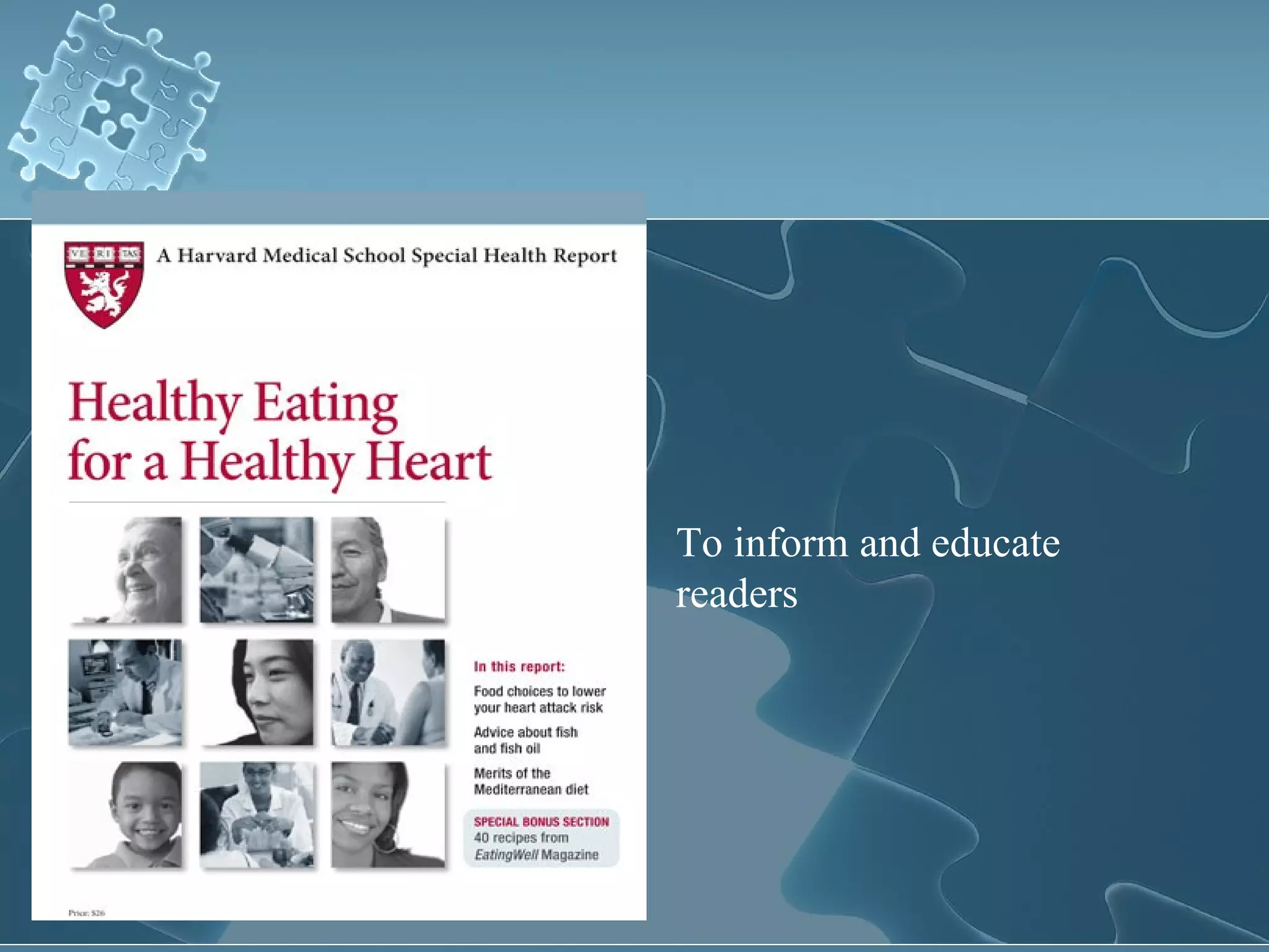 To inform and educate readers 