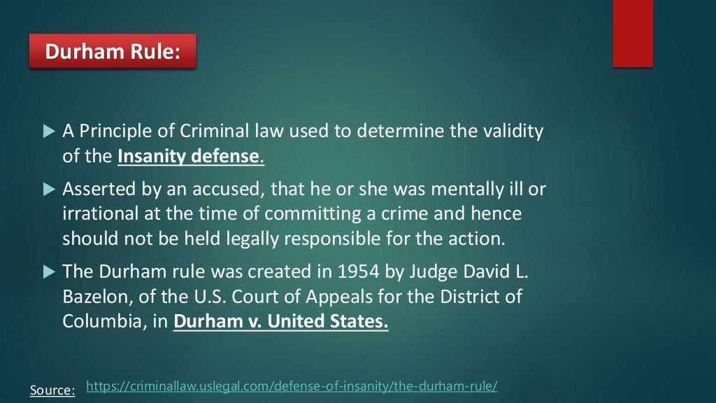 Compare and contrast the Mc Naughtan rule with the Durham rule